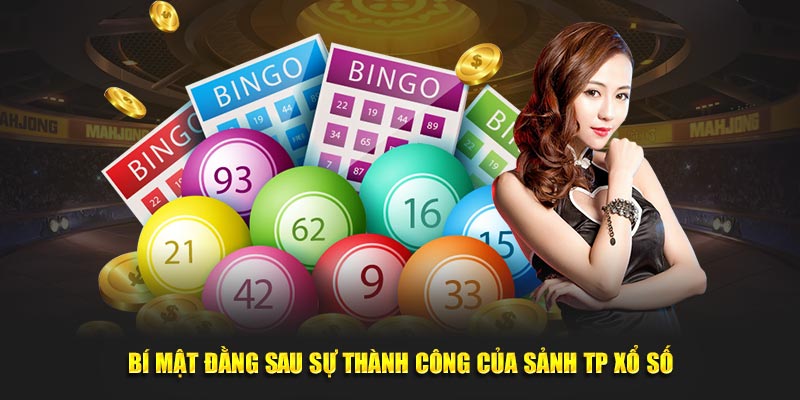 Bí mật đằng sau sự thành công của Sảnh TP Xổ Số