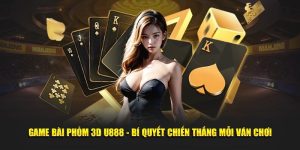 Game bài Phỏm 3D U888