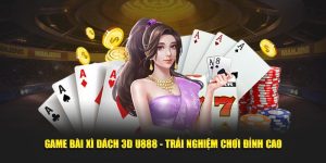 Game bài xì dách 3D U888