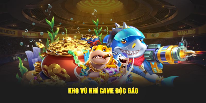 Kho vũ khí game độc đáo