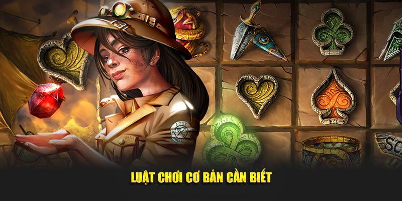 Luật chơi cơ bản cần biết