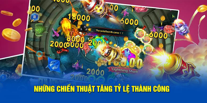 Những chiến thuật tăng tỷ lệ thành công 