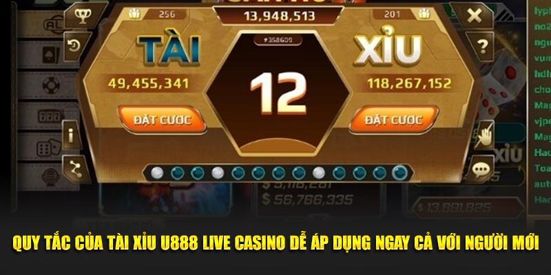 Quy tắc của Tài Xỉu U888 Live Casino dễ áp dụng ngay cả với người mới