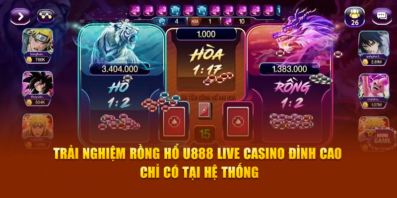 Trải nghiệm Rồng Hổ U888 Live Casino đỉnh cao chỉ có tại hệ thống