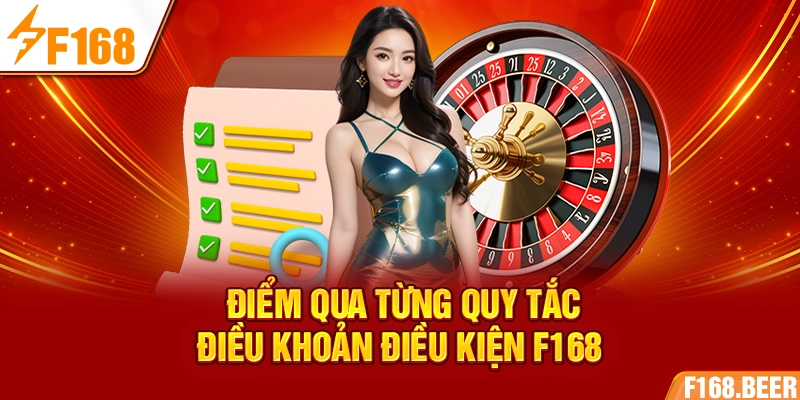 Điểm qua từng quy tắc điều khoản điều kiện F168