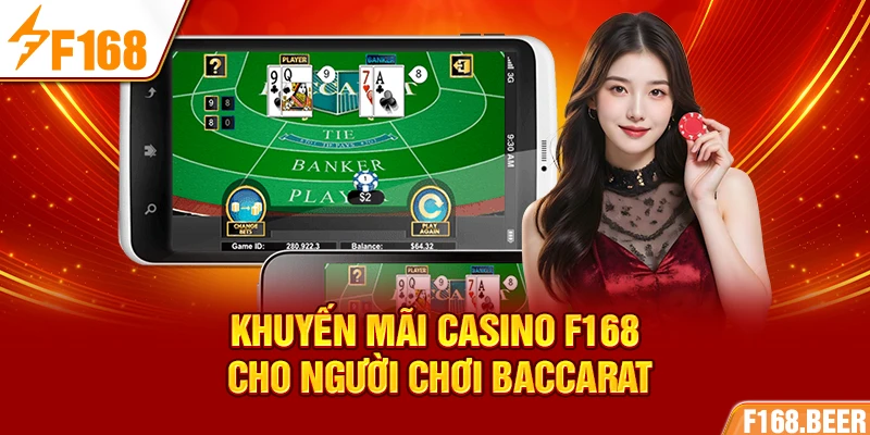 Khuyến mãi casino F168 cho người chơi baccarat