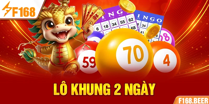 Lô khung 2 ngày