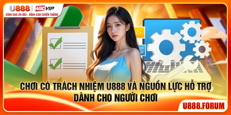 Chơi có trách nhiệm U888 và nguồn lực hỗ trợ dành cho người chơi