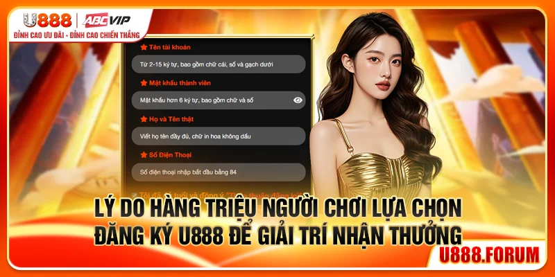 Lý do hàng triệu người chơi lựa chọn đăng ký U888 để giải trí nhận thưởng