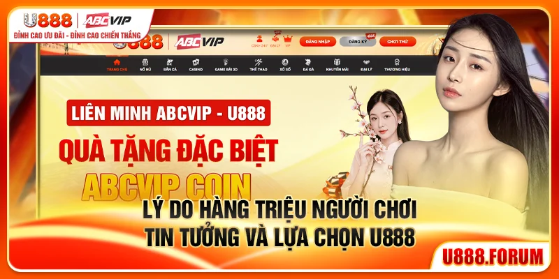 Lý do hàng triệu người chơi tin tưởng và lựa chọn U888