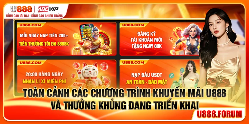 Toàn cảnh các chương trình khuyến mãi U888 và thưởng khủng đang triển khai